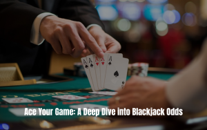 BLACKJACK ODDS