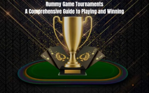 RUMMY GAME TOURNAMENTS